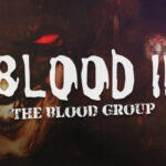 Blood 2: The Blood Group Free Download (v2.0.0.5)
