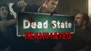 Dead State: Reanimated