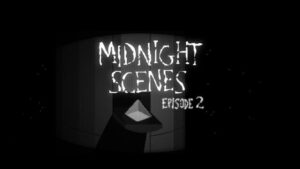 Midnight Scenes Episode 2 (Special Edition) Free Download