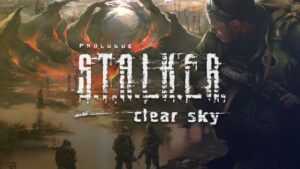 S.T.A.L.K.E.R.: Clear Sky