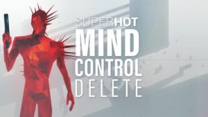SUPERHOT: MIND CONTROL DELETE
