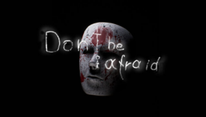 Don’t Be Afraid Free Download (v1.002)