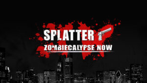 Splatter - Zombiecalypse Now