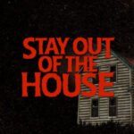 Stay Out of the House Free Download (v1.1.3)