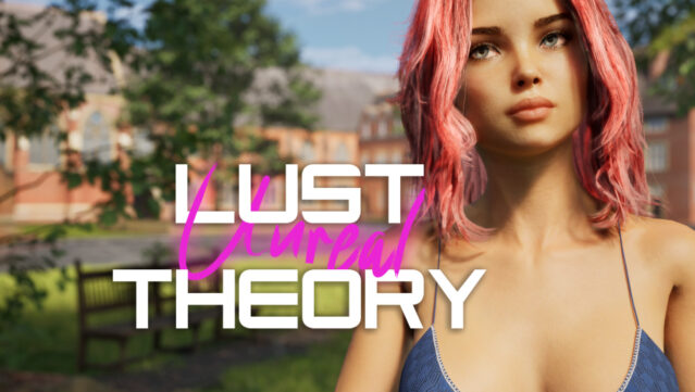 Unreal Lust Theory