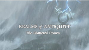 Realms of Antiquity: The Shattered Crown